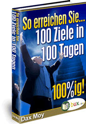 So erreichen Sie 100 Ziele in 100 Tagen!